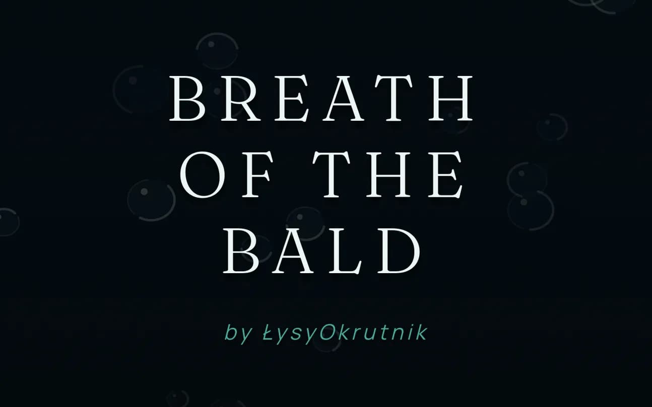 Breath of the Bald