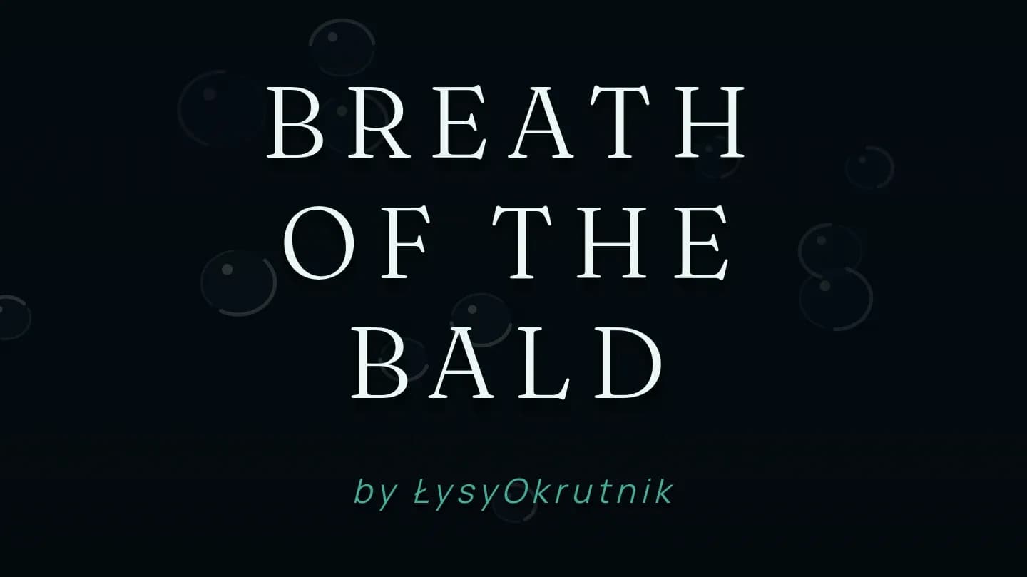 Breath of the Bald
